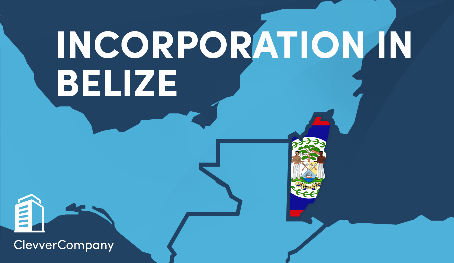 FullyRemote Registration of a Company in Belize! Clevver your